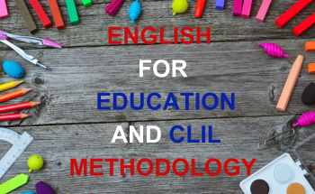 ENGLISH LANGUAGE COURSE FOR EDUCATION AND CLIL METHODOLOGY