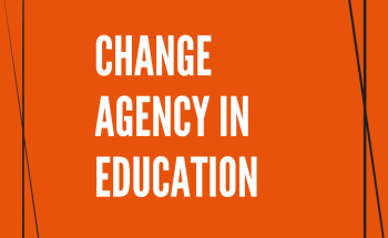 An orange graphic with white text that states; Change Agency in Education - Transforming education through innovation