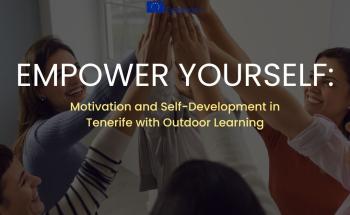 Empower Yourself: Motivation and Self-Development in Tenerife with Outdoor Learning
