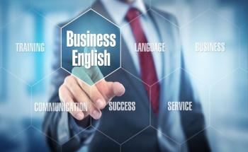 BUSINESS ENGLISH. The Course To Improve Technical Business Language Proficiency And Empower Business Relationships