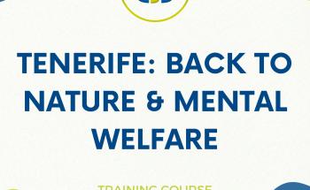 Tenerife: Back to Nature & Mental Welfare training course