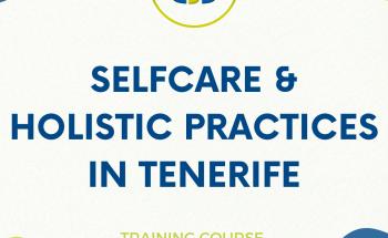 Selfcare & Holistic practices training course in Tenerife